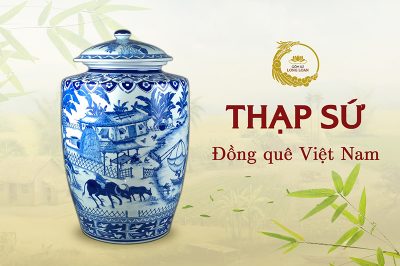 Cảnh sắc đồng quê trên sứ - Nghệ thuật gốm sứ Bát Tràng 