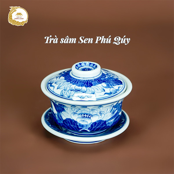 Trà sâm Sen Phú Quý – Gốm sứ Bát Tràng